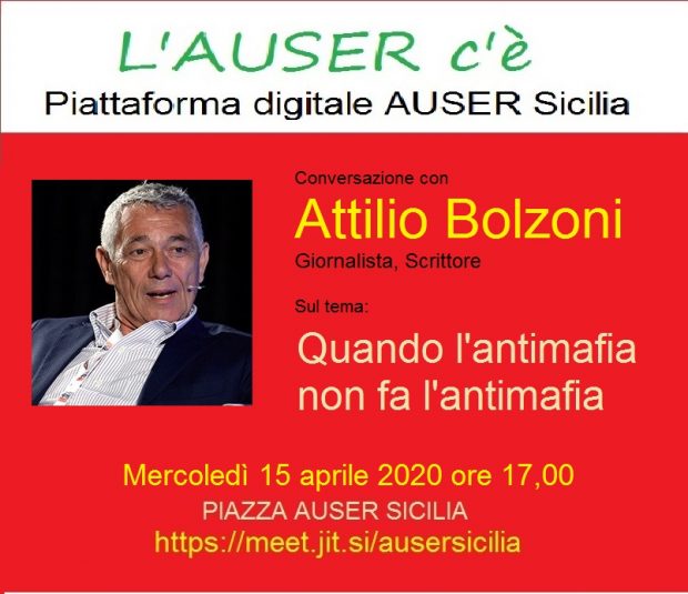 L'Auser c'e' - ATTILIO BOLZONI: Quando l'antimafia non fa l'antimafia